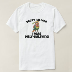 Entschuldige, dass ich spät dran war. T-Shirt