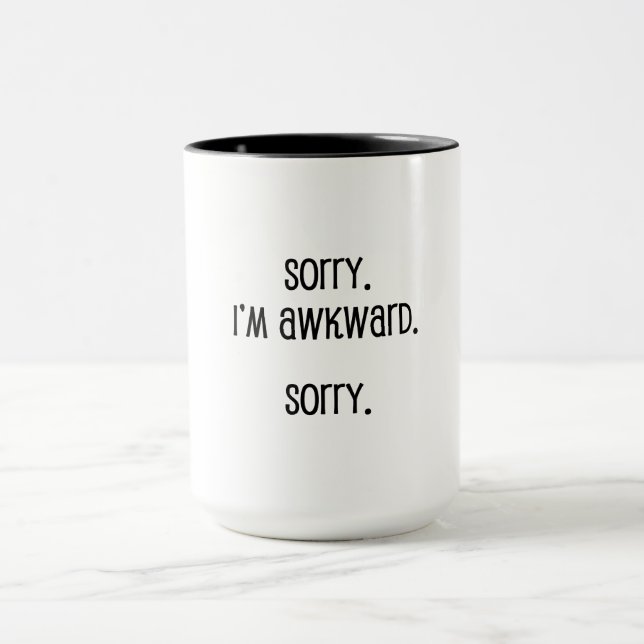 Entschuldige, dass ich wkward bin tasse (Zentrum)