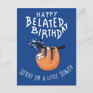 Entschuldige, dass ich zu spät bin. Happy Belated Postkarte