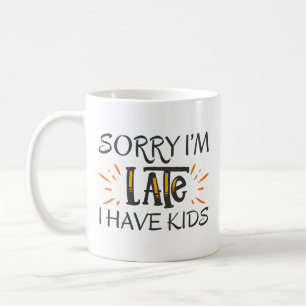 Entschuldige, dass ich zu spät bin. Ich habe Kinde Kaffeetasse