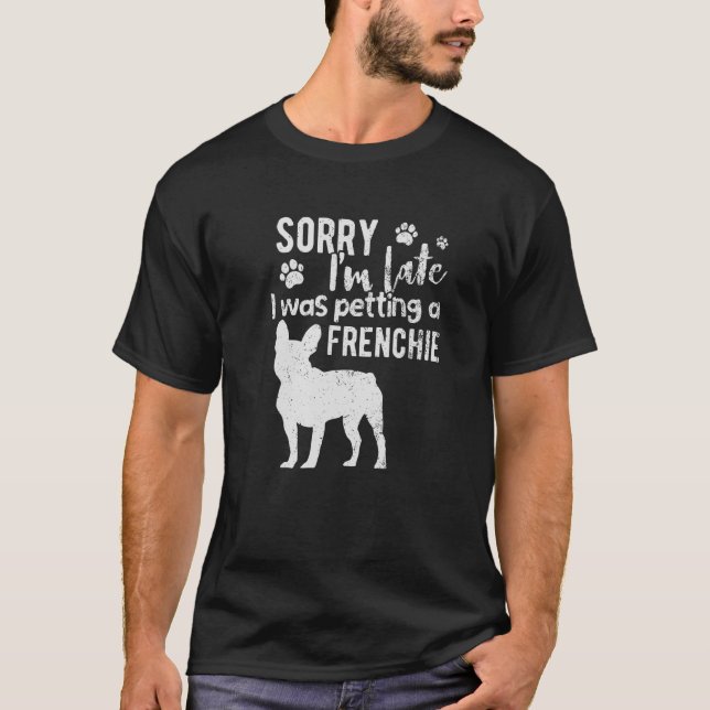 Entschuldige, dass ich zu spät einen französischen T-Shirt (Vorderseite)
