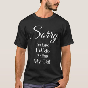Entschuldige, dass ich zu spät geklatscht habe   C T-Shirt