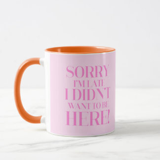 Entschuldige, dass ich zu spät gekommen bin, habe tasse