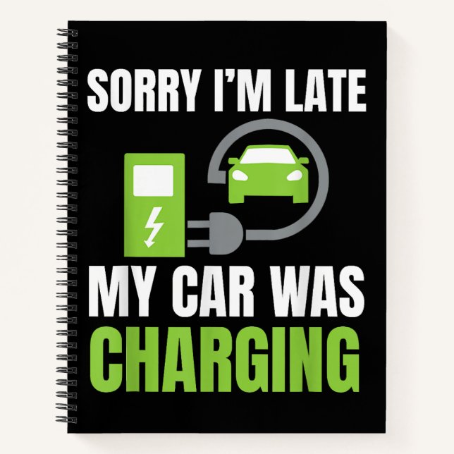 Entschuldige, dass ich zu spät in meinem Auto war  Notizbuch (Vorderseite)