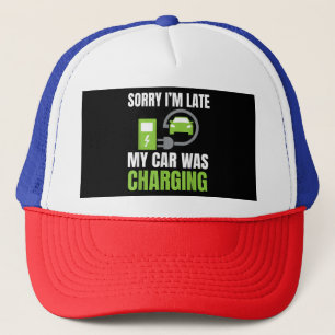 Entschuldige, dass ich zu spät in meinem Auto war  Truckerkappe