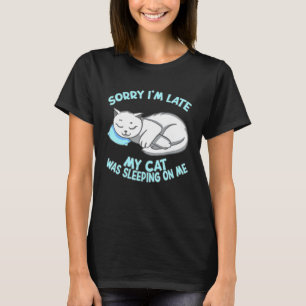 Entschuldige, dass ich zu spät in meiner Katze bei T-Shirt