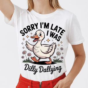 Entschuldige, dass ich zu spät war, als ich T - Sh T-Shirt