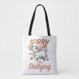 Entschuldige, dass ich zu spät war, ich war total tasche