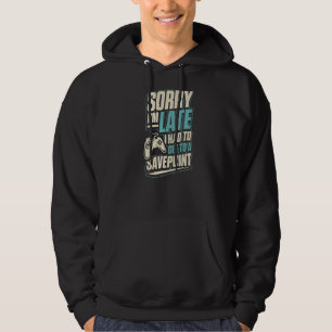 Entschuldige, dass ich zu spät zu einem Gerettet P Hoodie
