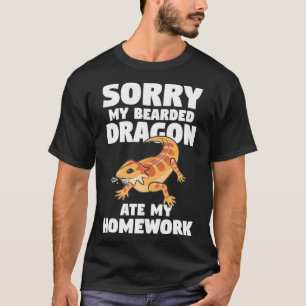 Entschuldige, dass mein Bartdrache meine Hausaufga T-Shirt