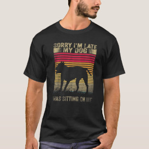 Entschuldige, dass mein Hund zu spät auf meinem Pi T-Shirt
