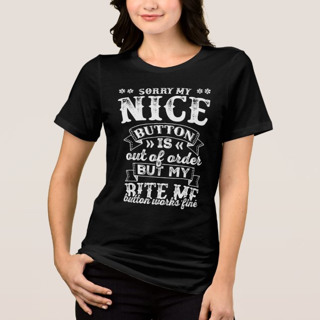 Entschuldige, dass mein netter Knopf kaputt ist Tri-Blend Shirt (Vorderseite)