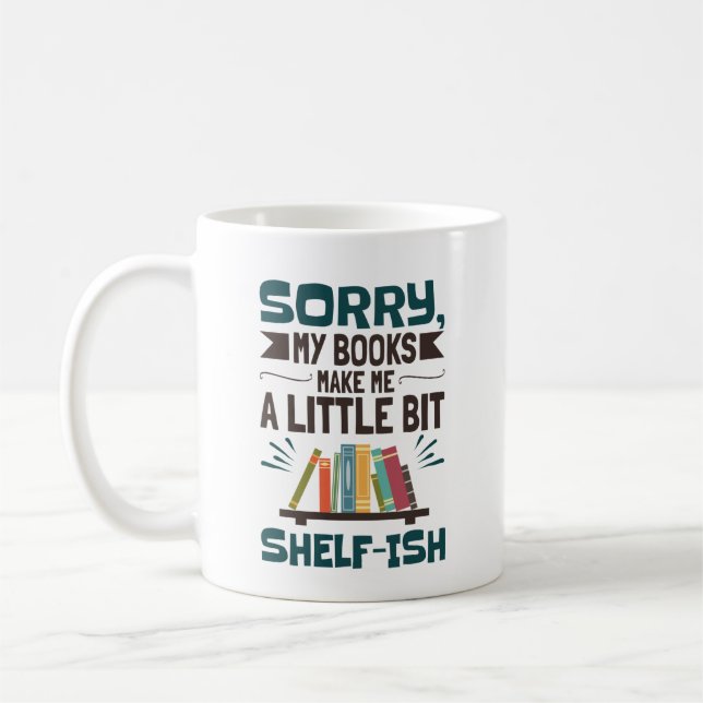 Entschuldige, dass meine Bücher mir ein wenig ein  Kaffeetasse (Links)