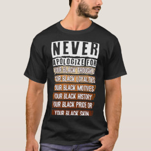 Entschuldige dich nie Schwarze Geschichte Monat Bl T-Shirt
