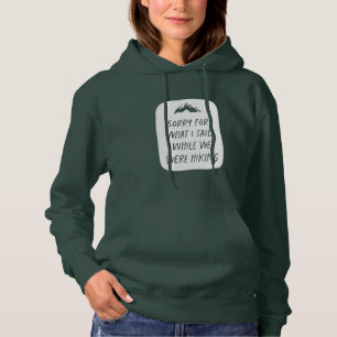 Entschuldige, was ich gesagt habe, während wir lu hoodie