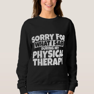 Entschuldige, was ich während meiner körperlichen sweatshirt