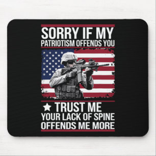 Entschuldige, wenn mein Patriotismus dich beleidig Mousepad