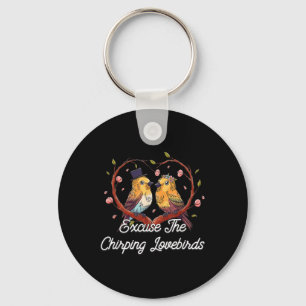 Entschuldigen Sie die Chirping Lovebirds Hochzeit Schlüsselanhänger