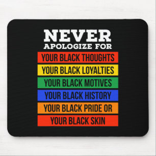 Entschuldigen Sie für Ihr Blackness - Black Histor Mousepad