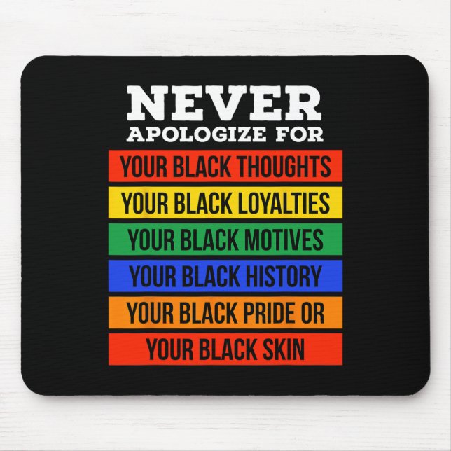 Entschuldigen Sie für Ihr Blackness - Black Histor Mousepad (Vorne)