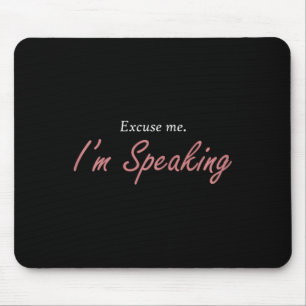 Entschuldigen Sie, ich und#';Ich spreche Kamala Ha Mousepad