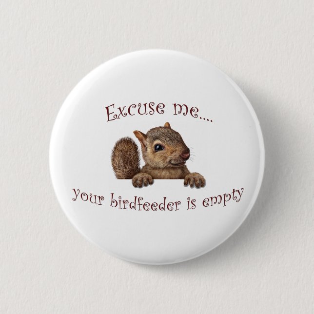 Entschuldigen Sie...Ihr Vogelzuführung ist leer Button (Vorderseite)