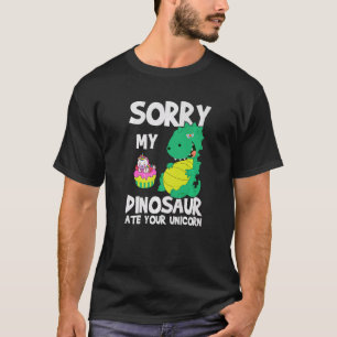 Entschuldigen Sie, mein Dinosaurier ate Ihr Einhor T-Shirt