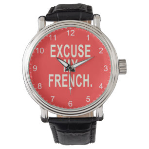 Entschuldigen Sie mein Französisch Armbanduhr