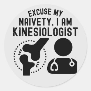 Entschuldigen Sie meine Naivität… Ich bin Kinesiol Runder Aufkleber