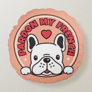 Entschuldigen Sie meinen Französisch Bulldog Niedl Rundes Kissen