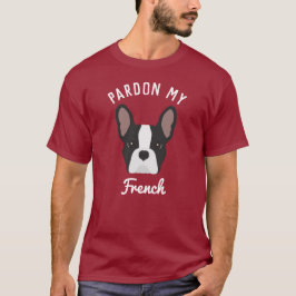 Entschuldigen Sie meinen französischen Bulldoggen  T-Shirt