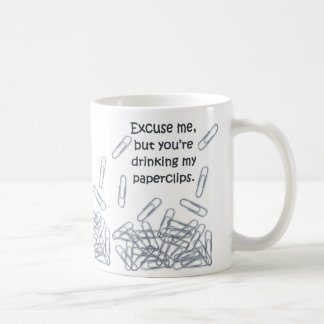 "Entschuldigen Sie mich, aber Sie trinken meine Kaffeetasse