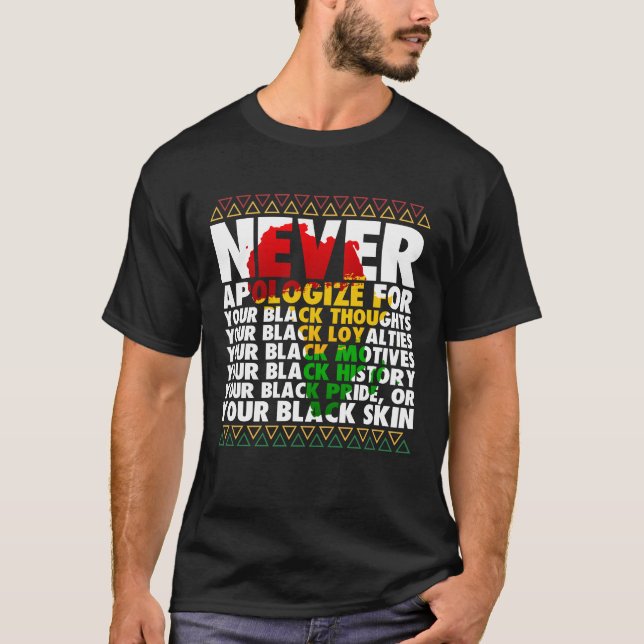 Entschuldigen Sie niemals die afrikanische Wurzel  T-Shirt (Vorderseite)