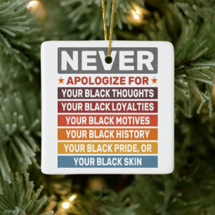 Entschuldigen Sie sich nie für Ihren Black History Keramikornament