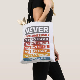 Entschuldigen Sie sich nie für Ihren Black History Tasche