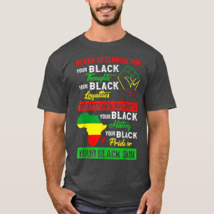 Entschuldigen Sie sich niemals für Ihren schwarzen T-Shirt