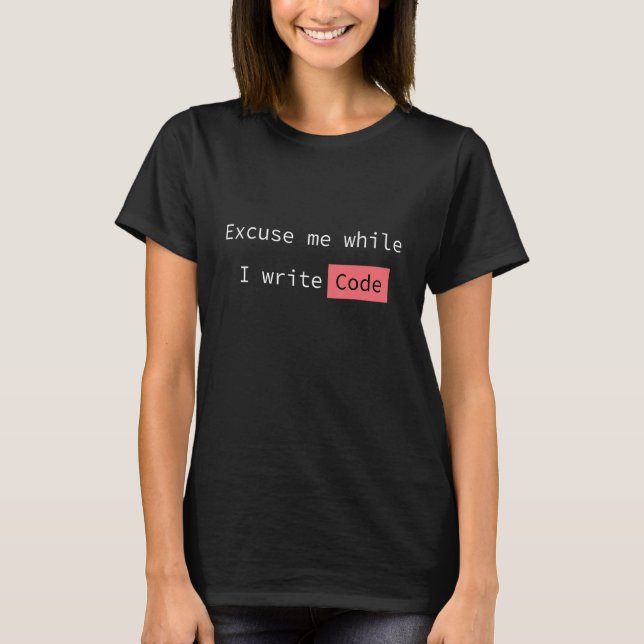 Entschuldigen Sie, während ich Code-Programmierer  T-Shirt (Vorderseite)
