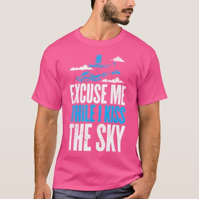 Entschuldigen Sie, während ich den Himmel für eine T-Shirt (Vorderseite)