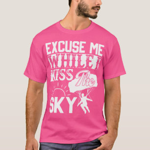 Entschuldigen Sie, während ich den Sky Funny Sky d T-Shirt
