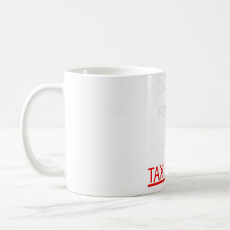 Entschuldigen Sie, was ich während der Steuersaiso Kaffeetasse