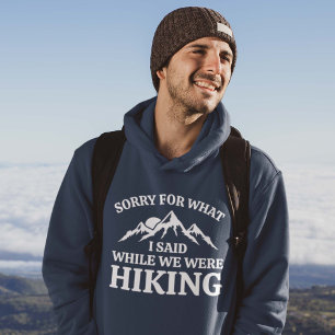 Entschuldigen Sie, was ich während des Wanderns ge Hoodie