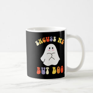 Entschuldigung, aber Boo lustiger Halloween süßer Kaffeetasse