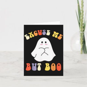 Entschuldigung, aber Boo lustiger Halloween süßer Karte