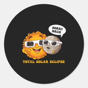 Entschuldigung Bruder Totale Sonnenfinsternis Runder Aufkleber