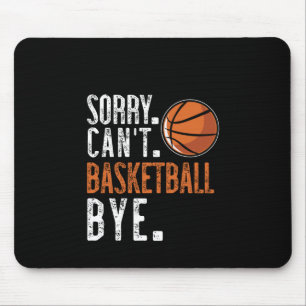 Entschuldigung. Cant. Basketball. Tschüss. 1 Mousepad