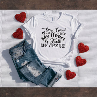 Entschuldigung Cupid... Christliches Valentins-T-S T-Shirt