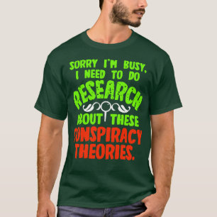 Entschuldigung, dass ich beschäftigt bin, muss ich T-Shirt