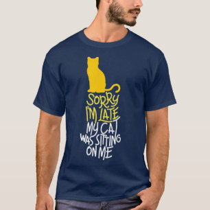 Entschuldigung, dass ich mich verspätet habe, mein T-Shirt