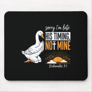 Entschuldigung, dass ich spät dran bin, lustige Ga Mousepad