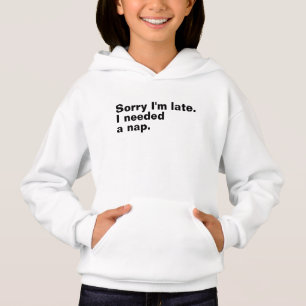 Entschuldigung, dass ich zu spät bin. Ich brauchte Hoodie